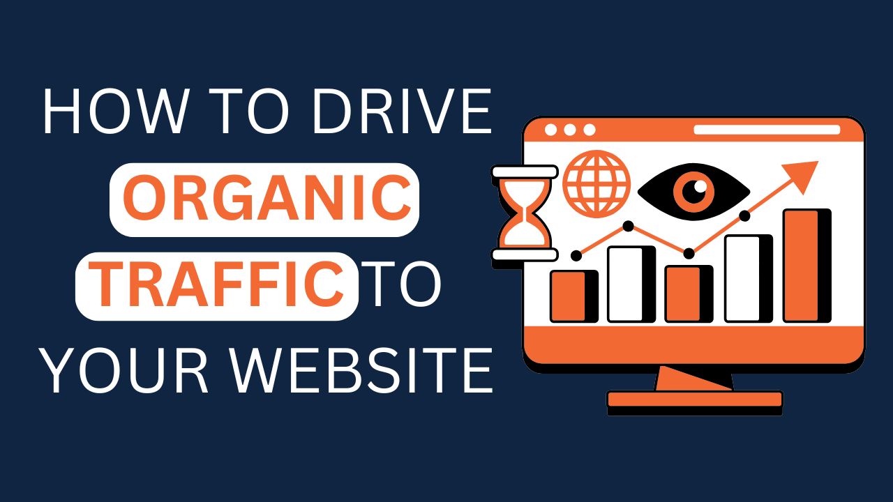 how to drive organic traffic to your website
